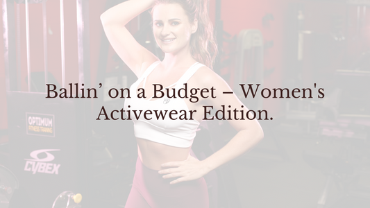 Ballin’ on a Budget – Women's Activewear Edition