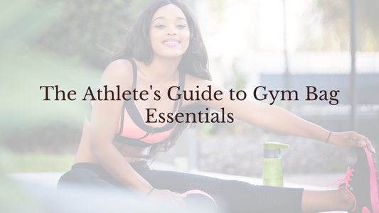 The Athlete's Guide to Gym Bag Essentials